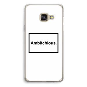 CaseCompany Ambitchious: Samsung Galaxy A3 (2016) Transparant Hoesje