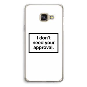 CaseCompany Don't need approval: Samsung Galaxy A3 (2016) Transparant Hoesje