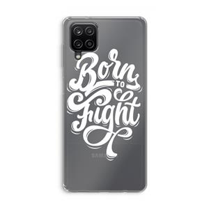 CaseCompany Born to Fight: Samsung Galaxy A12 Transparant Hoesje