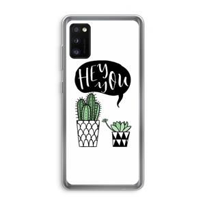 CaseCompany Hey you cactus: Samsung Galaxy A41 Transparant Hoesje