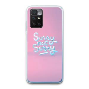 CaseCompany Sorry not sorry: Xiaomi Redmi 10 Transparant Hoesje