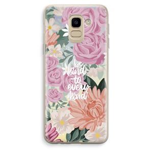 CaseCompany Kindness matters: Samsung Galaxy J6 (2018) Transparant Hoesje