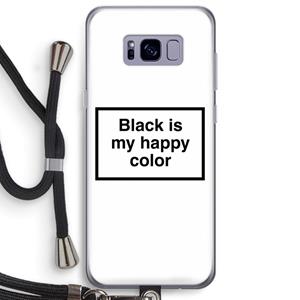 CaseCompany Black is my happy color: Samsung Galaxy S8 Plus Transparant Hoesje met koord