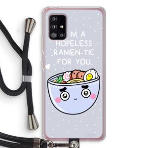 CaseCompany I'm A Hopeless Ramen-Tic For You: Samsung Galaxy A51 5G Transparant Hoesje met koord
