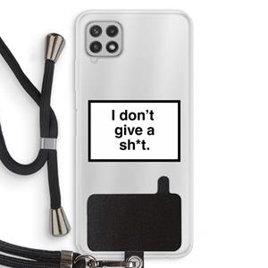 CaseCompany Don't give a shit: Samsung Galaxy A22 4G Transparant Hoesje met koord