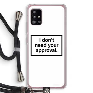 CaseCompany Don't need approval: Samsung Galaxy A51 5G Transparant Hoesje met koord