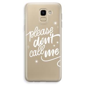 CaseCompany Don't call: Samsung Galaxy J6 (2018) Transparant Hoesje