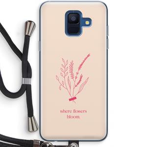 CaseCompany Where flowers bloom: Samsung Galaxy A6 (2018) Transparant Hoesje met koord