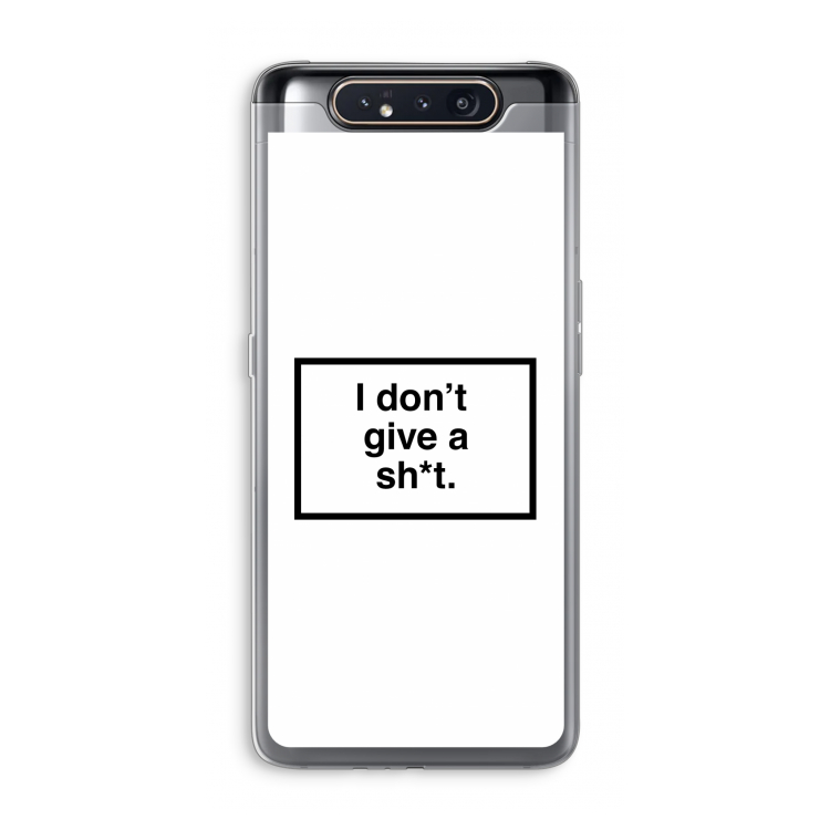 CaseCompany Don't give a shit: Samsung Galaxy A80 Transparant Hoesje