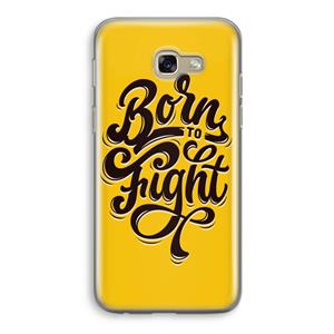 CaseCompany Born to Fight: Samsung Galaxy A5 (2017) Transparant Hoesje