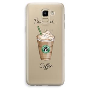 CaseCompany But first coffee: Samsung Galaxy J6 (2018) Transparant Hoesje