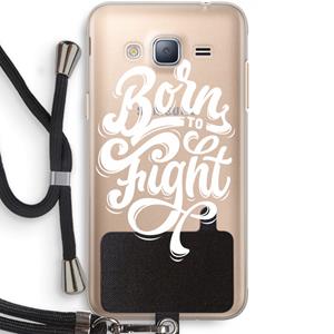 CaseCompany Born to Fight: Samsung Galaxy J3 (2016) Transparant Hoesje met koord