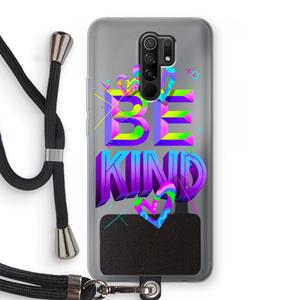 CaseCompany Be Kind: Xiaomi Redmi 9 Transparant Hoesje met koord
