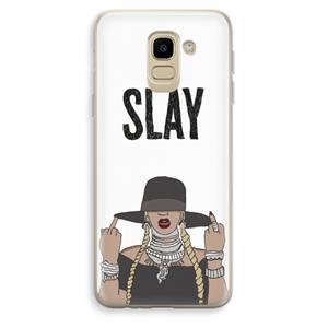 CaseCompany Slay All Day: Samsung Galaxy J6 (2018) Transparant Hoesje