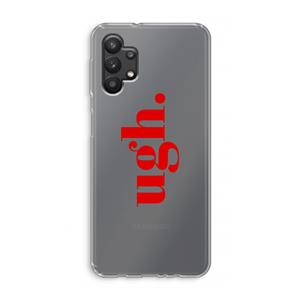 CaseCompany Ugh: Samsung Galaxy A32 5G Transparant Hoesje
