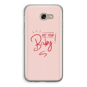 CaseCompany Not Your Baby: Samsung Galaxy A5 (2017) Transparant Hoesje
