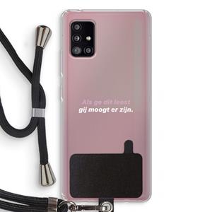 CaseCompany gij moogt er zijn: Samsung Galaxy A51 5G Transparant Hoesje met koord