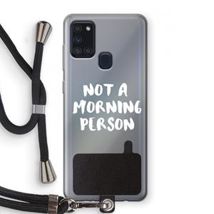 CaseCompany Morning person: Samsung Galaxy A21s Transparant Hoesje met koord