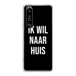 CaseCompany Ik wil naar huis - Zwart: Sony Xperia 1 III Transparant Hoesje