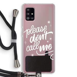 CaseCompany Don't call: Samsung Galaxy A51 5G Transparant Hoesje met koord