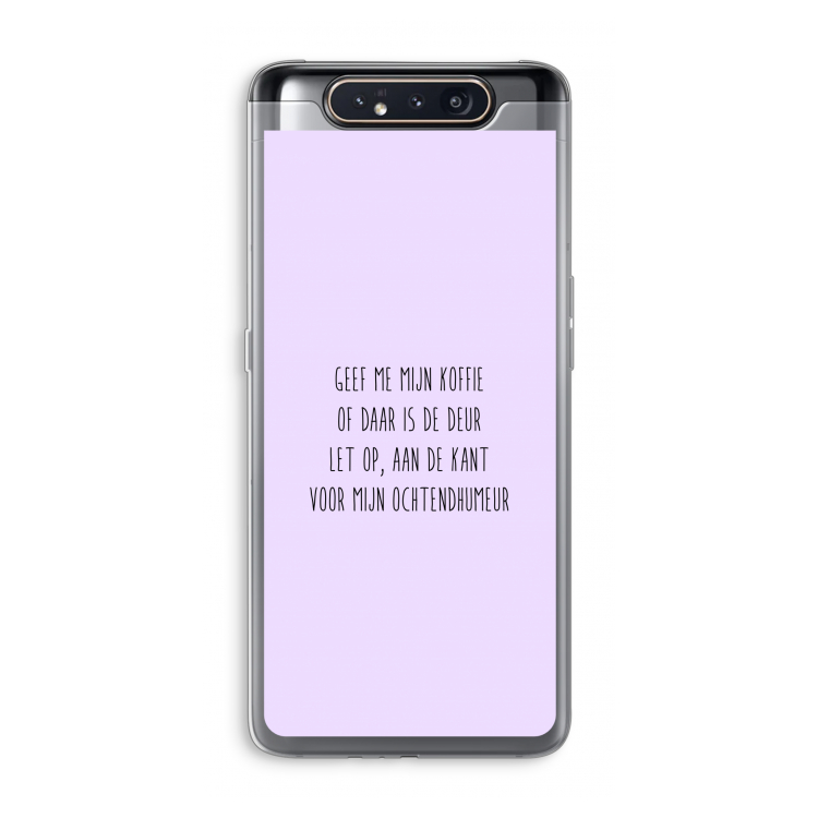 CaseCompany Ochtendhumeur: Samsung Galaxy A80 Transparant Hoesje