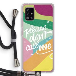 CaseCompany Don't call: Samsung Galaxy A51 5G Transparant Hoesje met koord