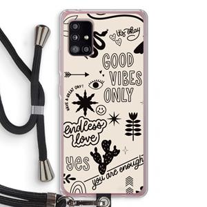 CaseCompany Good vibes: Samsung Galaxy A51 5G Transparant Hoesje met koord