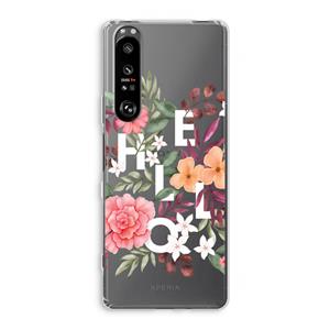CaseCompany Hello in flowers: Sony Xperia 1 III Transparant Hoesje