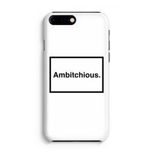 CaseCompany Ambitchious: Volledig Geprint iPhone 7 Plus Hoesje