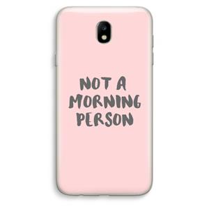 CaseCompany Morning person: Samsung Galaxy J7 (2017) Transparant Hoesje