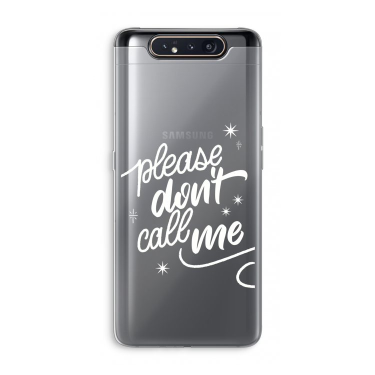 CaseCompany Don't call: Samsung Galaxy A80 Transparant Hoesje