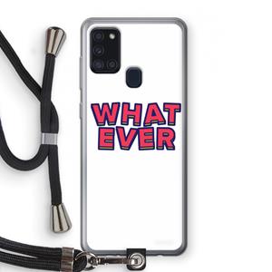 CaseCompany Whatever: Samsung Galaxy A21s Transparant Hoesje met koord