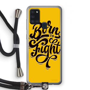 CaseCompany Born to Fight: Samsung Galaxy A21s Transparant Hoesje met koord