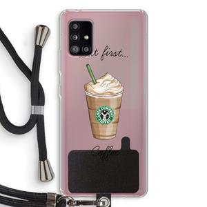 CaseCompany But first coffee: Samsung Galaxy A51 5G Transparant Hoesje met koord