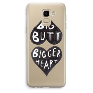 CaseCompany Big butt bigger heart: Samsung Galaxy J6 (2018) Transparant Hoesje