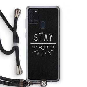 CaseCompany Stay true: Samsung Galaxy A21s Transparant Hoesje met koord