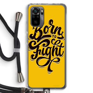 CaseCompany Born to Fight: Xiaomi Redmi Note 10 Pro Transparant Hoesje met koord