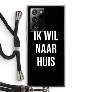 CaseCompany Ik wil naar huis - Zwart: Samsung Galaxy Note 20 Ultra / Note 20 Ultra 5G Transparant Hoesje met koord