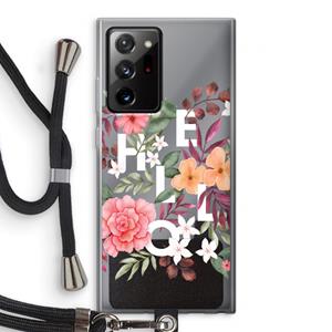 CaseCompany Hello in flowers: Samsung Galaxy Note 20 Ultra / Note 20 Ultra 5G Transparant Hoesje met koord