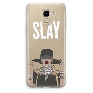 CaseCompany Slay All Day: Samsung Galaxy J6 (2018) Transparant Hoesje