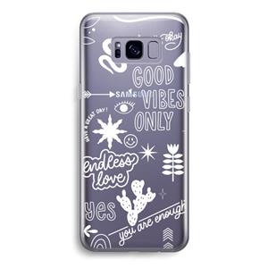 CaseCompany Good vibes: Samsung Galaxy S8 Transparant Hoesje