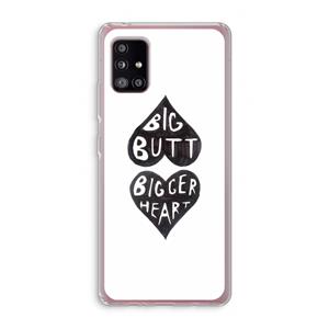 CaseCompany Big butt bigger heart: Samsung Galaxy A51 5G Transparant Hoesje