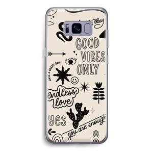 CaseCompany Good vibes: Samsung Galaxy S8 Transparant Hoesje