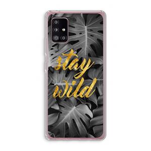 CaseCompany Stay wild: Samsung Galaxy A51 5G Transparant Hoesje