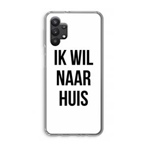 CaseCompany Ik wil naar huis: Samsung Galaxy A32 5G Transparant Hoesje