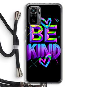 CaseCompany Be Kind: Xiaomi Redmi Note 10 Pro Transparant Hoesje met koord