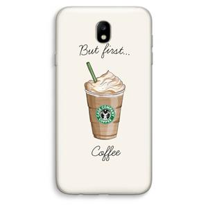 CaseCompany But first coffee: Samsung Galaxy J7 (2017) Transparant Hoesje