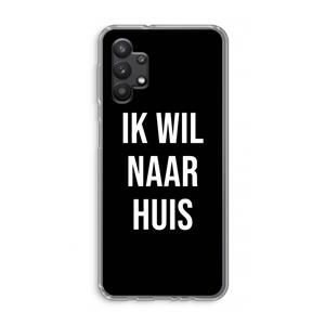 CaseCompany Ik wil naar huis - Zwart: Samsung Galaxy A32 5G Transparant Hoesje