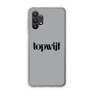 CaseCompany Topwijf Grijs Zwart: Samsung Galaxy A32 5G Transparant Hoesje