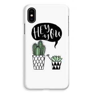 CaseCompany Hey you cactus: iPhone XS Max Volledig Geprint Hoesje